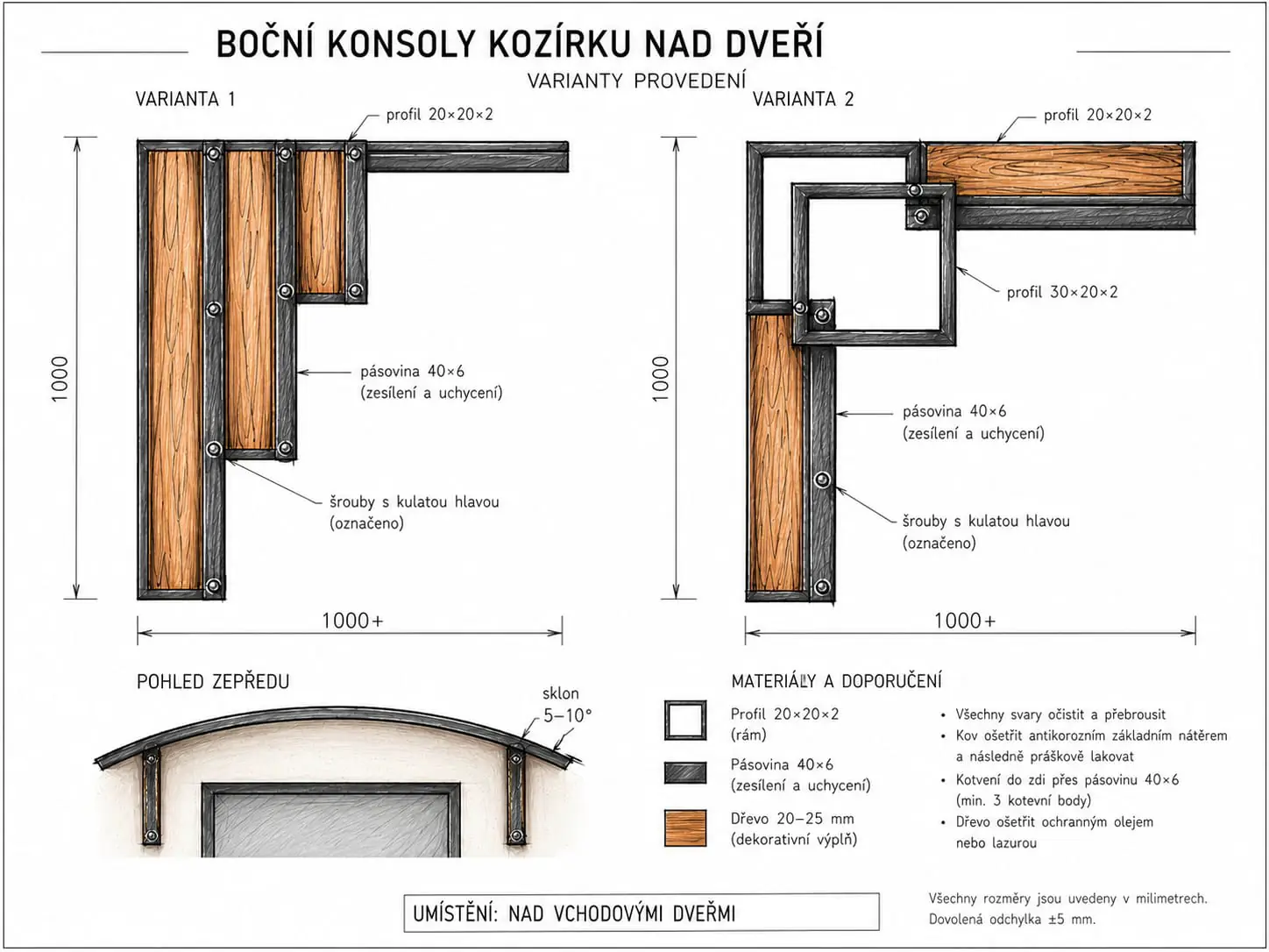 Návrh bočních konzol stříšky nad vchodové dveře z ocelových profilů a pásoviny s dřevěnou výplní, dvě varianty